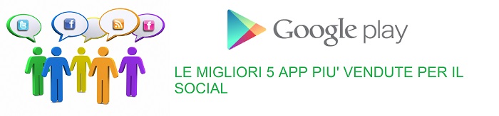 Le-migliori-5-app-più-vendute-per-il-Social-sul-Google-Play-Store-21