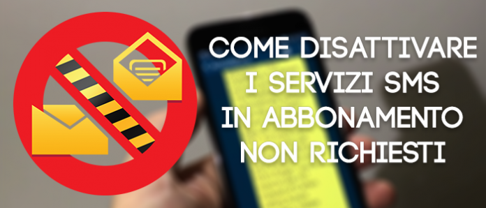 Disattivare abbonamenti SMS Disattivare abbonamenti SMS